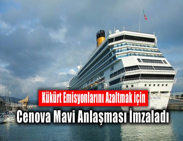 Kükürt Emisyonlarını Azaltmak için Cenova Mavi Anlaşması İmzaladı