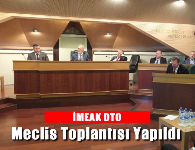 İMEAK DTO Meclis Toplantısı Yapıldı