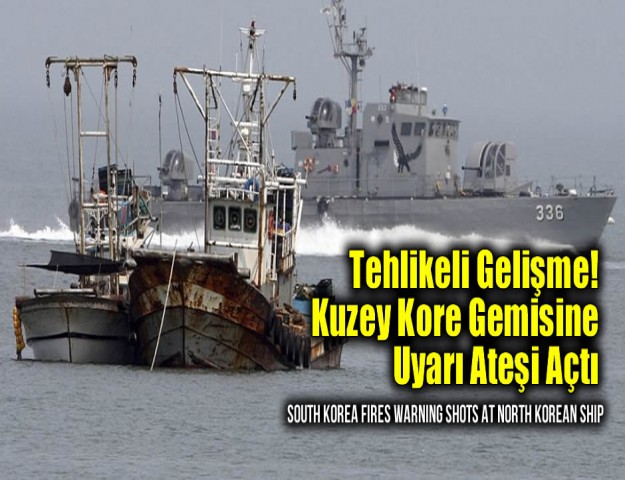 Tehlikeli Gelişme! Kuzey Kore Gemisine Uyarı Ateşi Açtı