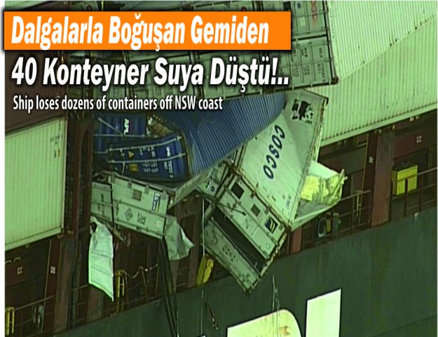 Dalgalarla Boğuşan Gemiden 40 Konteyner Suya Düştü!..