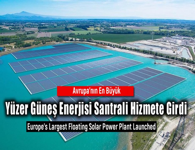 Avrupa’nın En Büyük Yüzer Güneş Enerjisi Santrali Hizmete Girdi