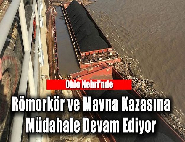 Ohio Nehri'nde Römorkör ve Mavna Kazasına Müdahale Devam Ediyor