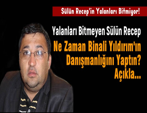 Sülün Recep'in Yalanları Bitmiyor! Yalanları Bitmeyen Sülün Recep Ne Zaman Binali Yıldırım'ın Danışmanlığını Yaptın? Açıkla...