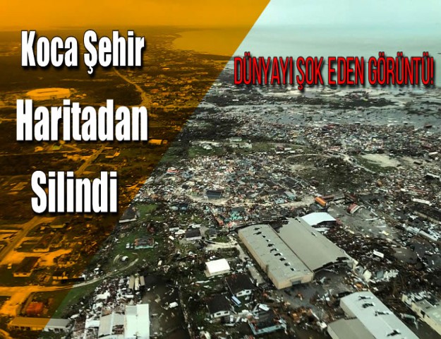 Dünyayı şok eden görüntü! Koca şehir haritadan silindi