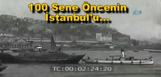 100 Sene Öncenin İstanbul'u...