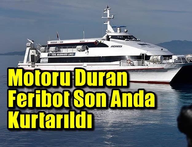 Motoru Duran Feribot Son Anda Kurtarıldı