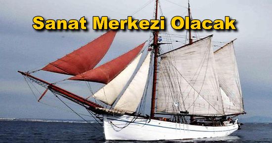 110 Yıllık Tekne Sanat Merkezi Olacak