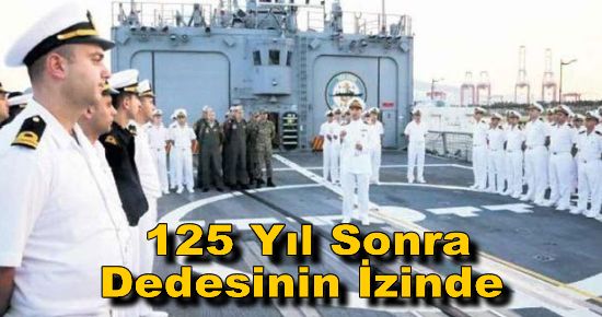 125 Yıl Sonra Dedesinin İzinde