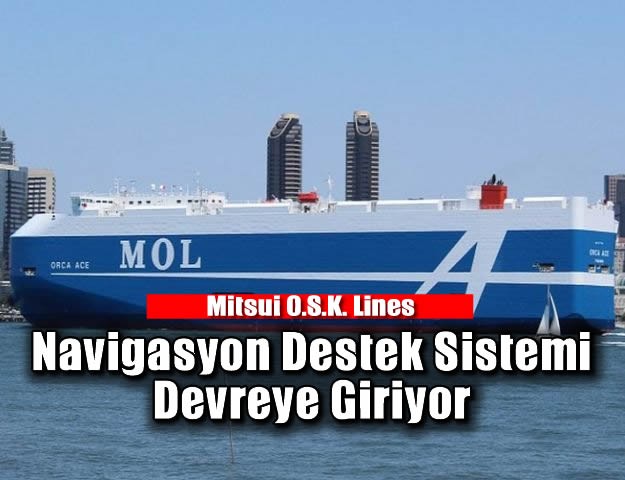 MOL Navigasyon Destek Sistemi Devreye Giriyor