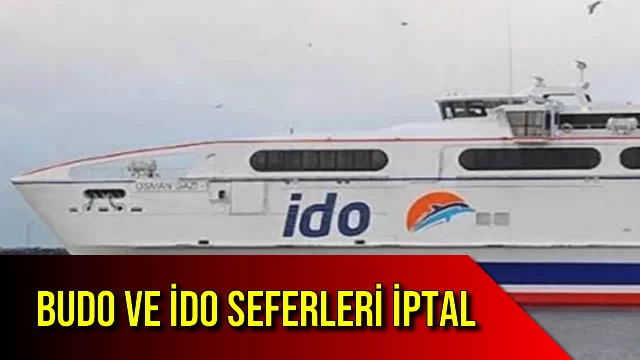 BUDO ve İDO Seferleri İptal