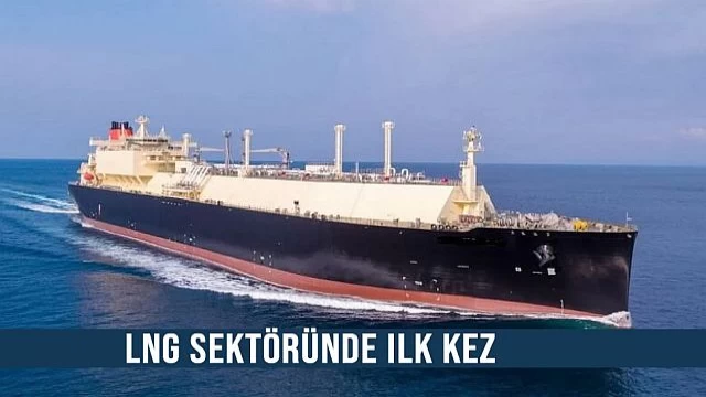 LNG sektöründe ilk kez