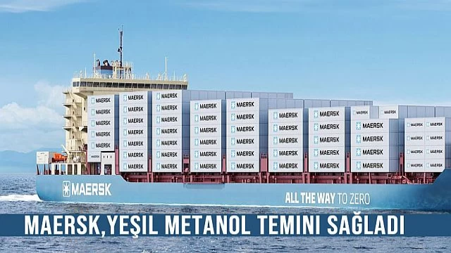 Maersk,Yeşil Metanol Temini Sağladı