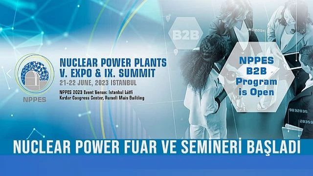 NÜKLEER ENERJİ SEKTÖRÜNÜN TEMSİLCİLERİ İSTANBUL’DA BULUŞTU