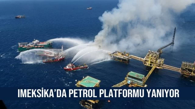 Meksika'da Petrol Platformu Yanıyor