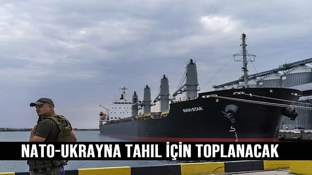 NATO-Ukrayna Tahıl İçin Çarşamba günü toplanıyor