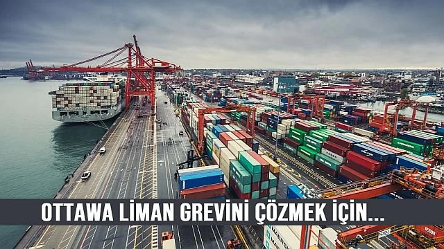 Ottawa liman grevini çözmek için harekete geçti