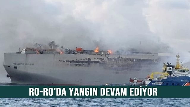 Ro-ro'da yangın devam ediyor