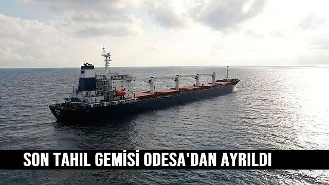 Son Türk tahıl gemisi Odesa'dan ayrıldı