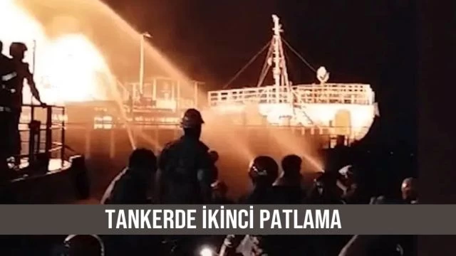 Tankerde ikinci patlama