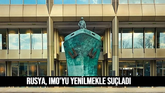 Rusya, IMO'yu 'Dış Baskıya' Yenilmekle Suçladı