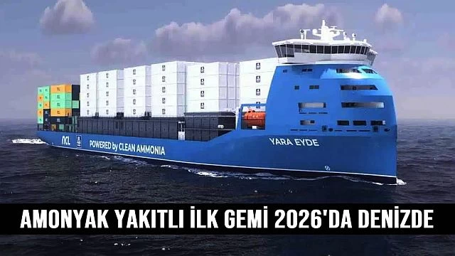 Dünyanın İlk Amonyakla Çalışan Konteyner Gemisi 2026'da