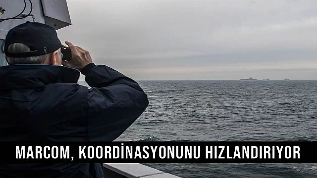 MARCOM, koordinasyonunu hızlandırıyor