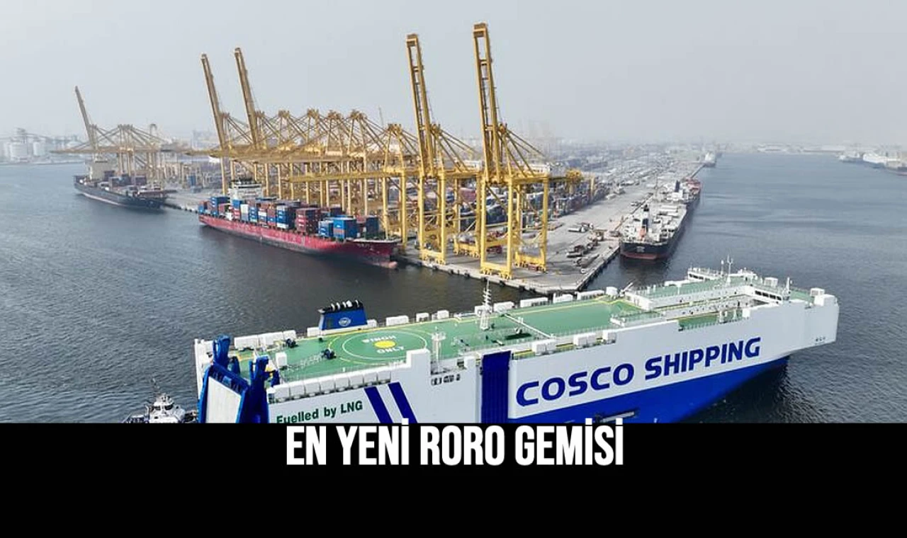 CoscoShipping 'ın en yeni RoRo gemisi