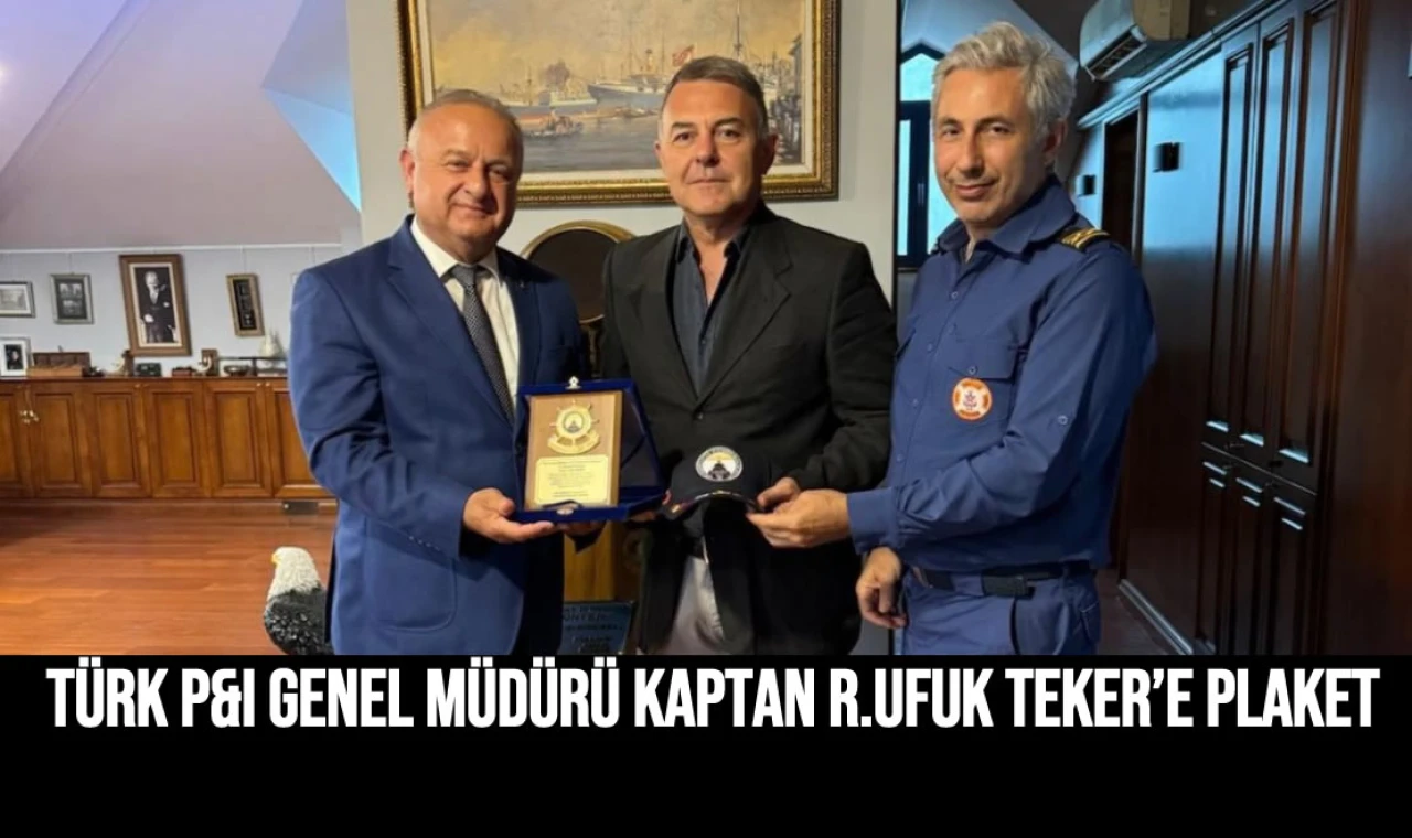 Türk P&I Genel Müdürü Kaptan R.Ufuk Teker’e plaket