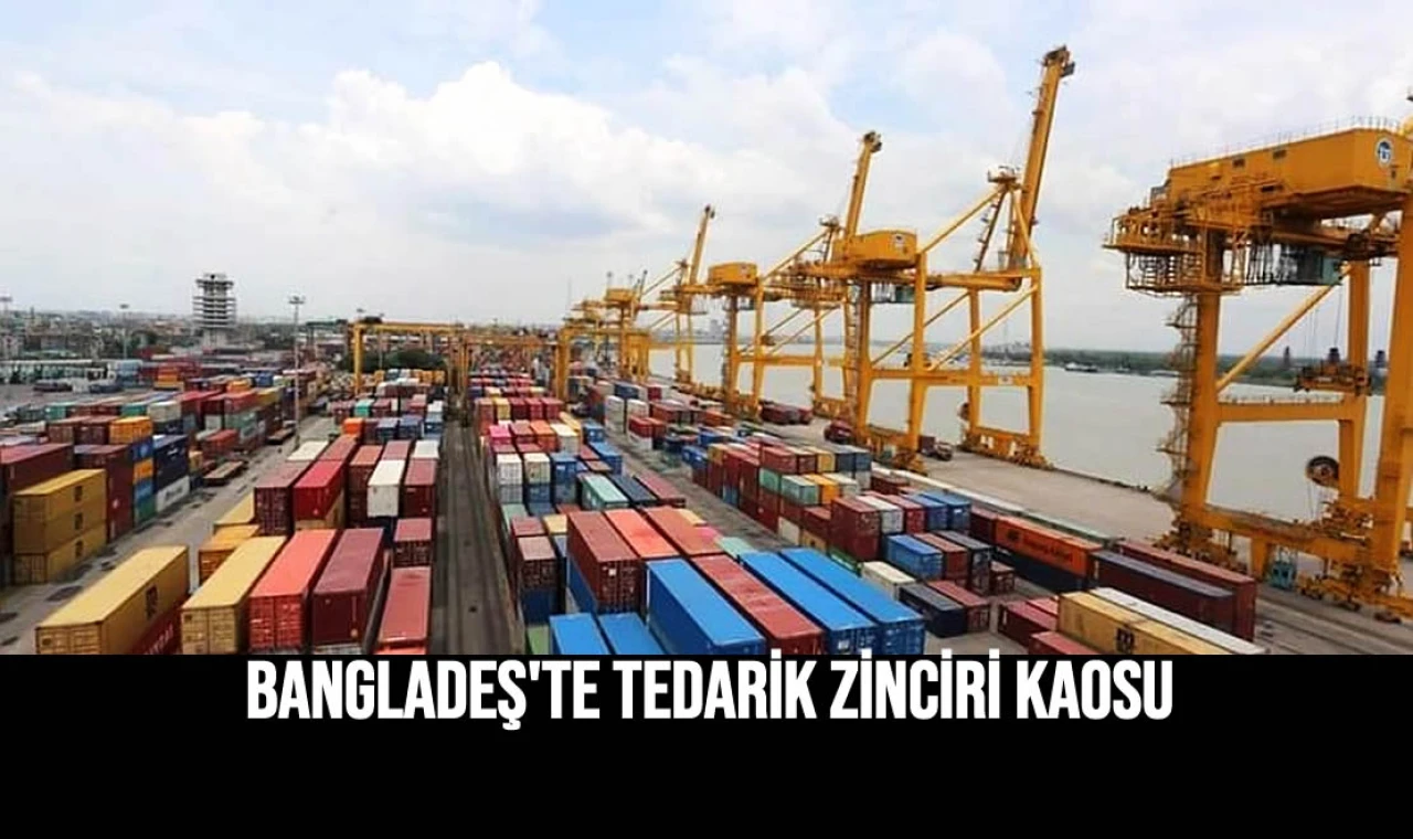 Bangladeş'te tedarik zinciri kaosu