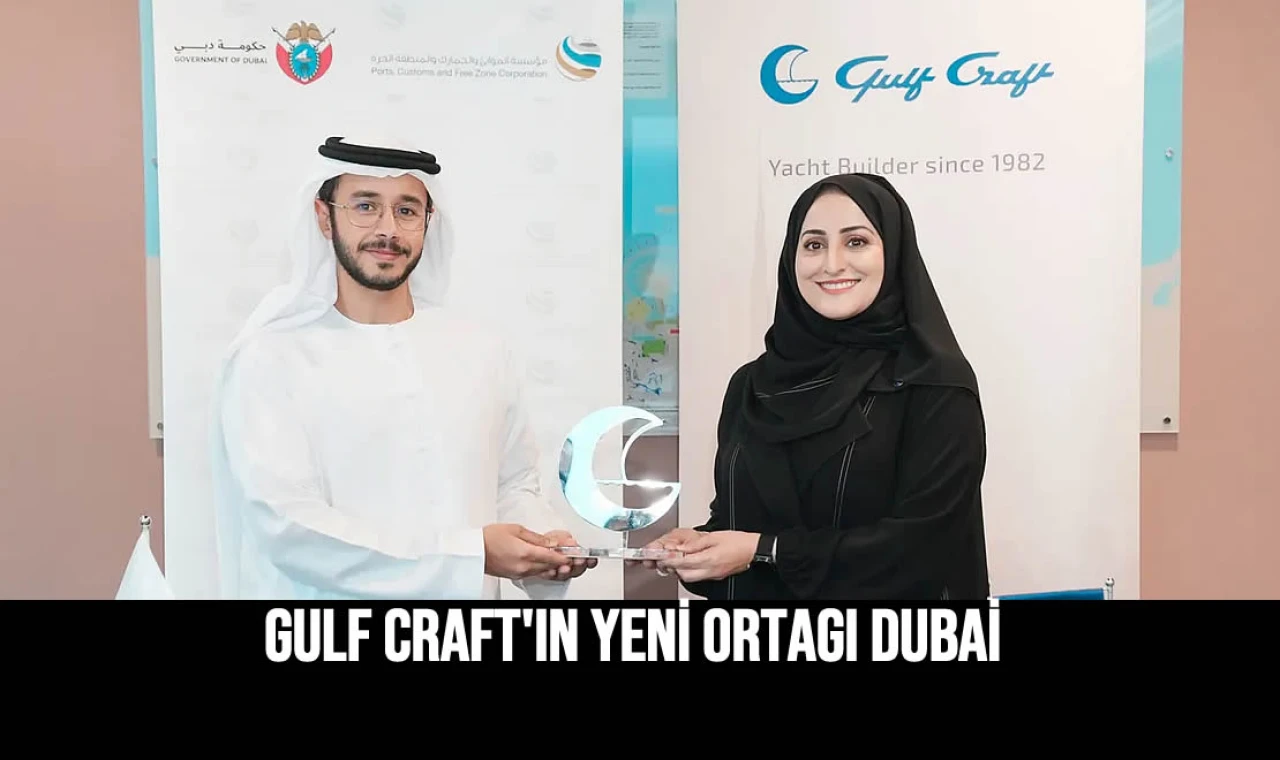 Gulf Craft'ın yeni ortagı Dubai