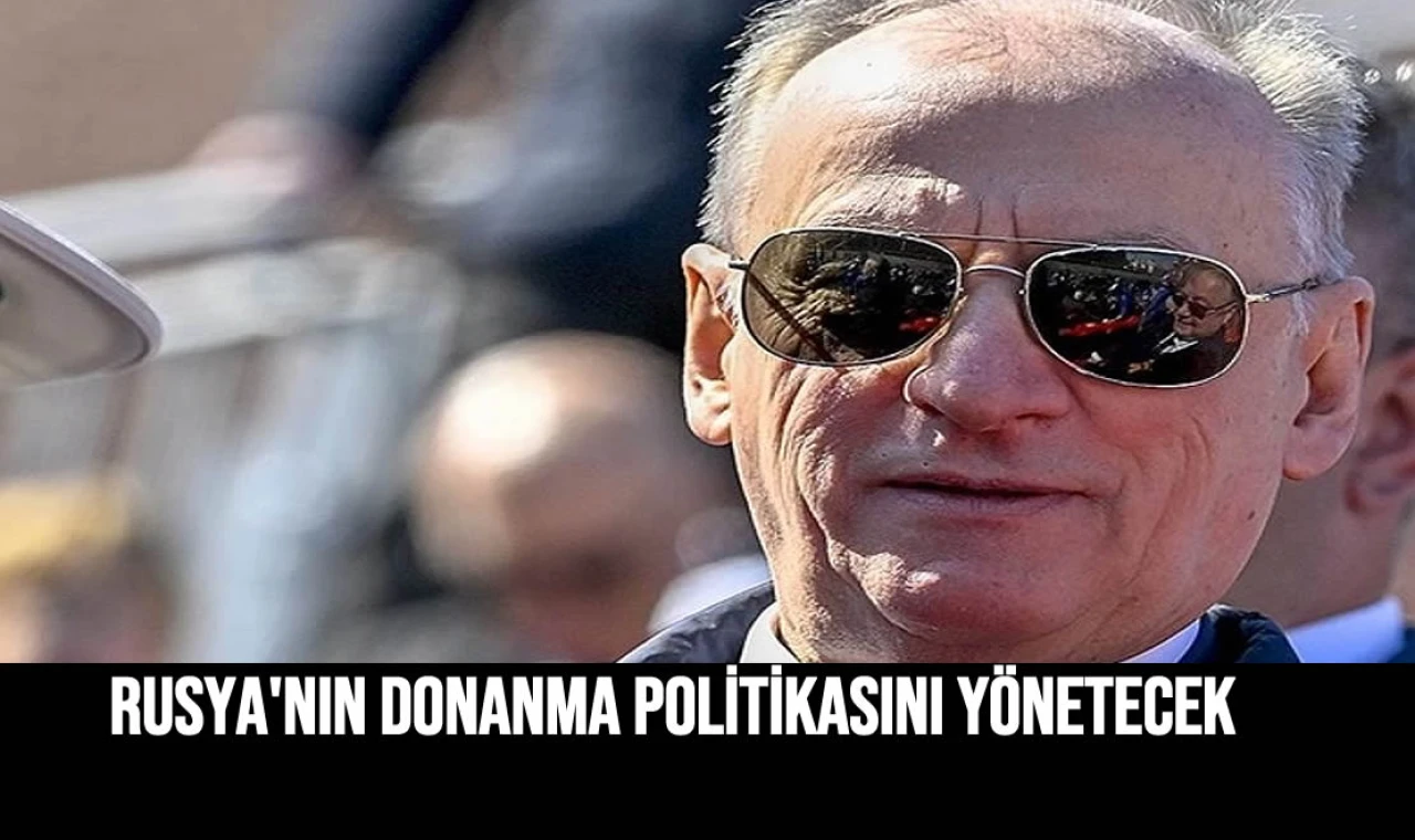 Rusya'nın donanma politikasını yönetecek