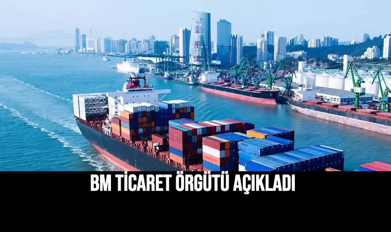 BM TİCARET ÖRGÜTÜ AÇIKLADI