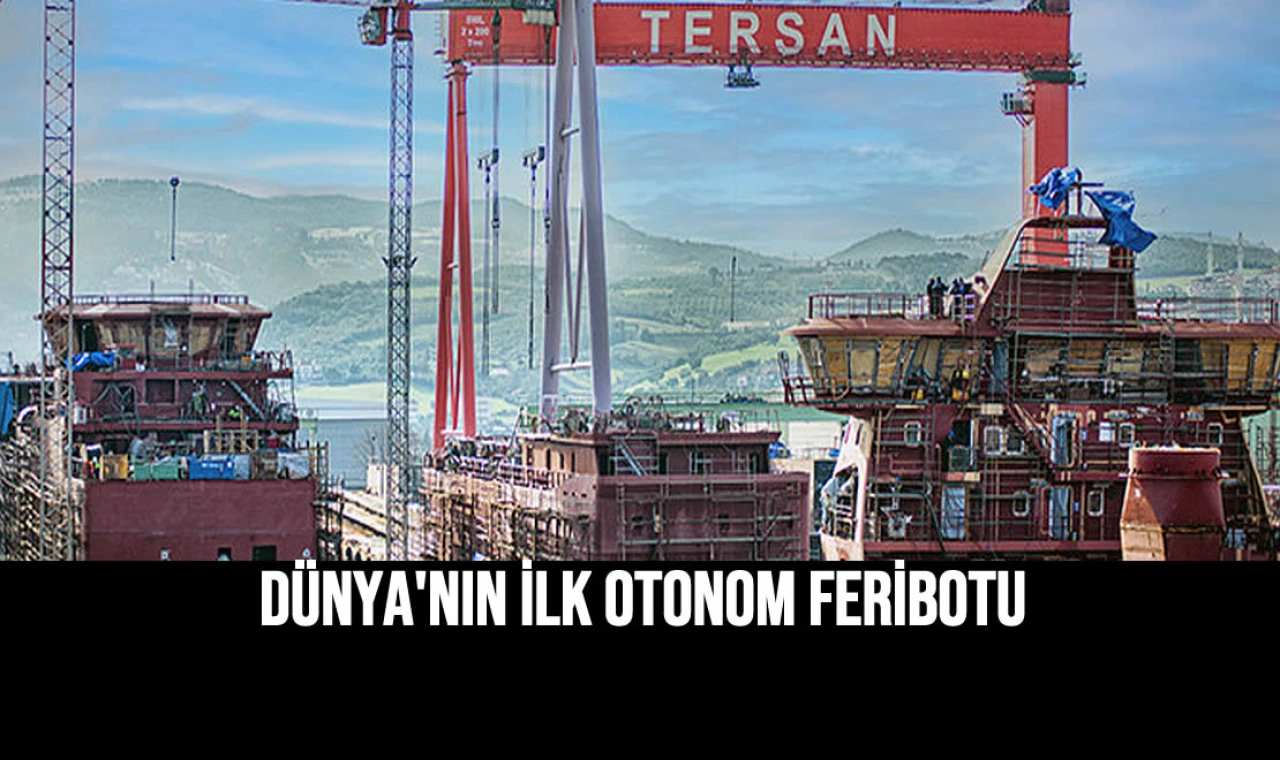 İLK OTONOM FERİBOTU