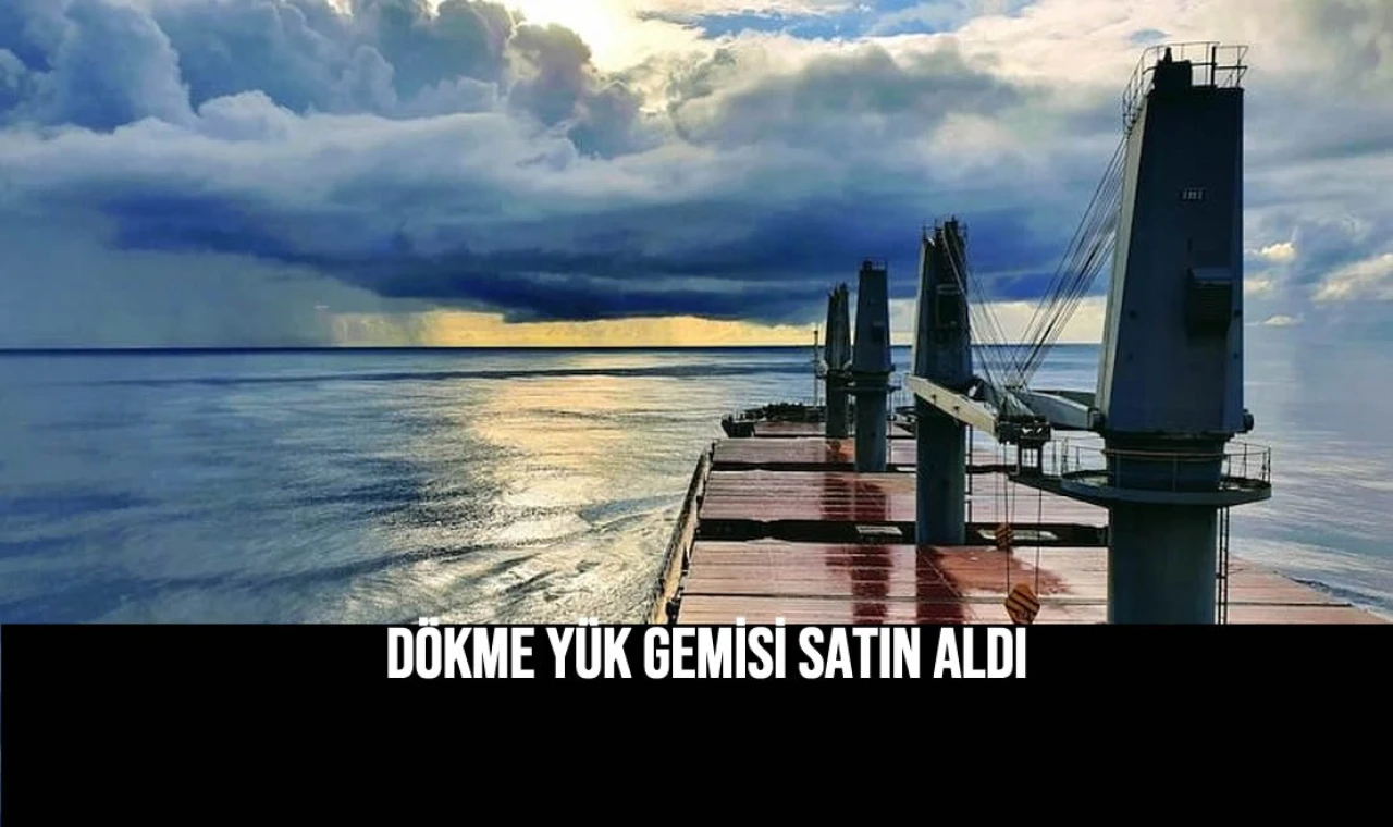 Dökme yük gemisi satın aldı