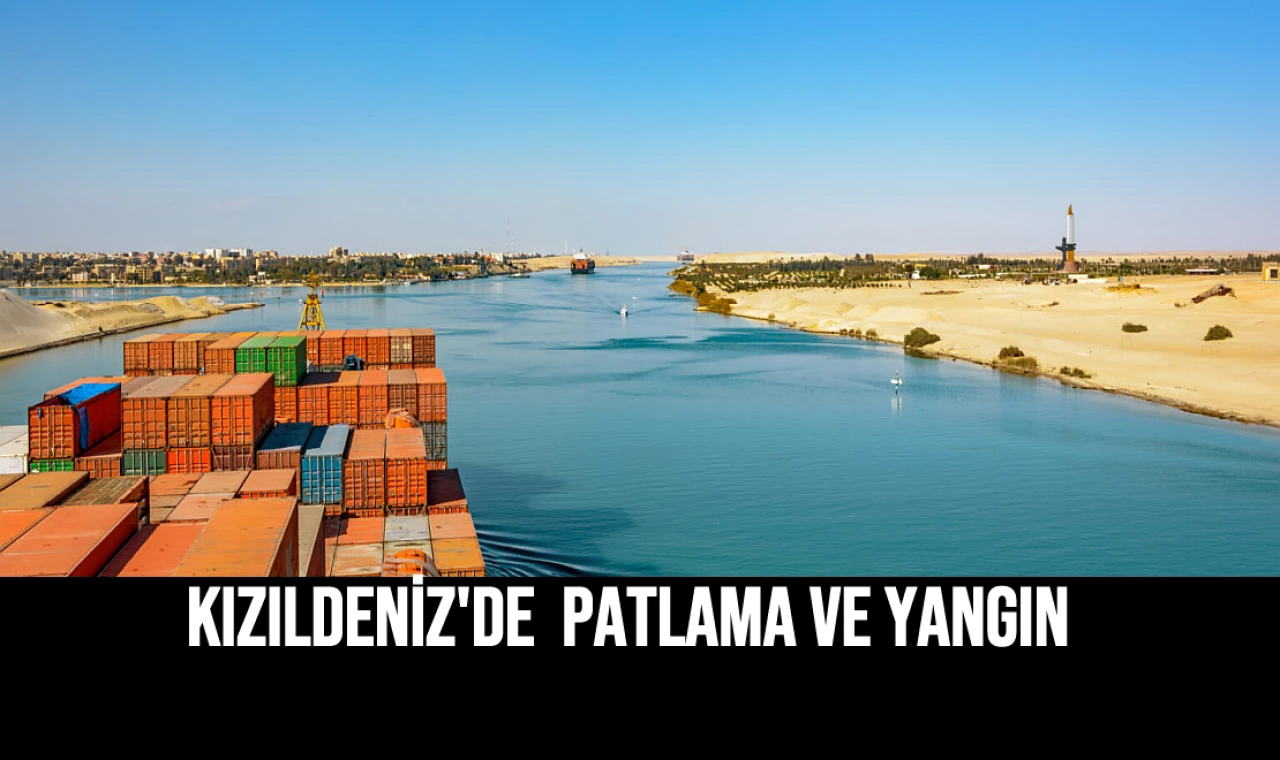 Kızıldeniz'de Patlama Ve Yangın