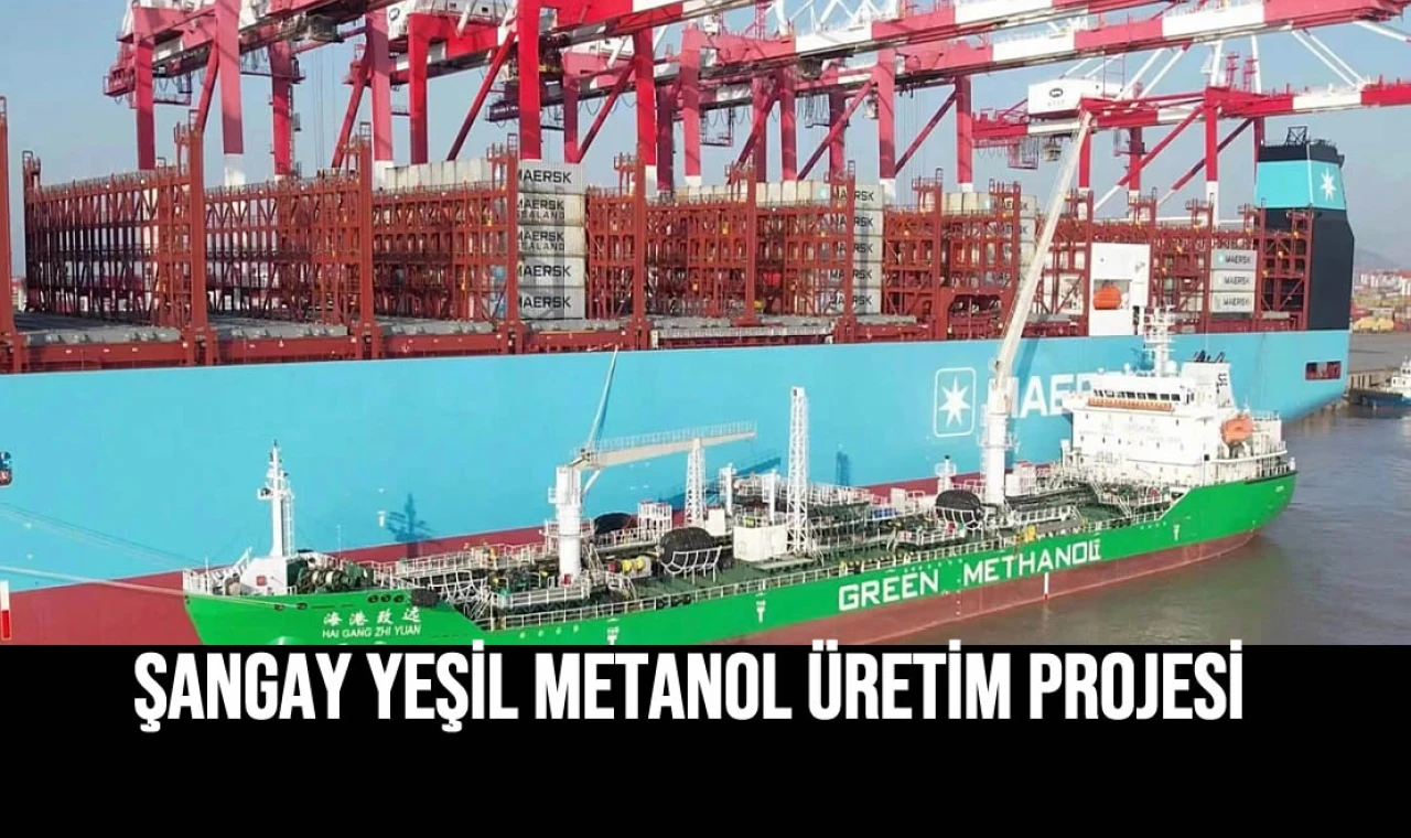 Şangay yeşil metanol üretim projesini başlattı.