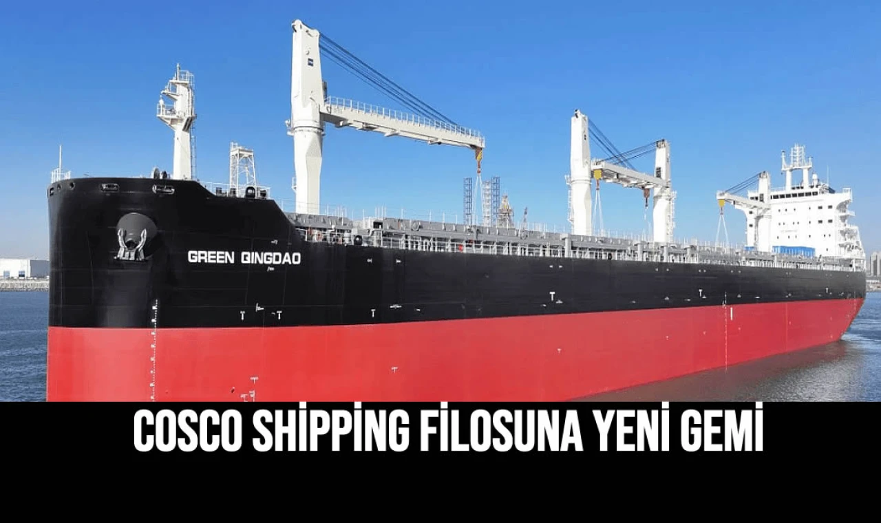 COSCO Shipping Filosuna Yeni Gemi