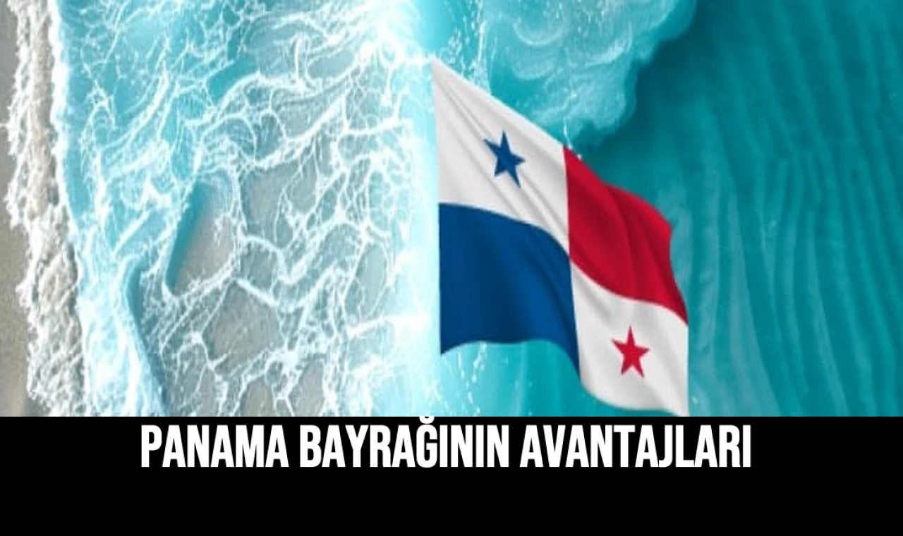 Panama bayrağının avantajları