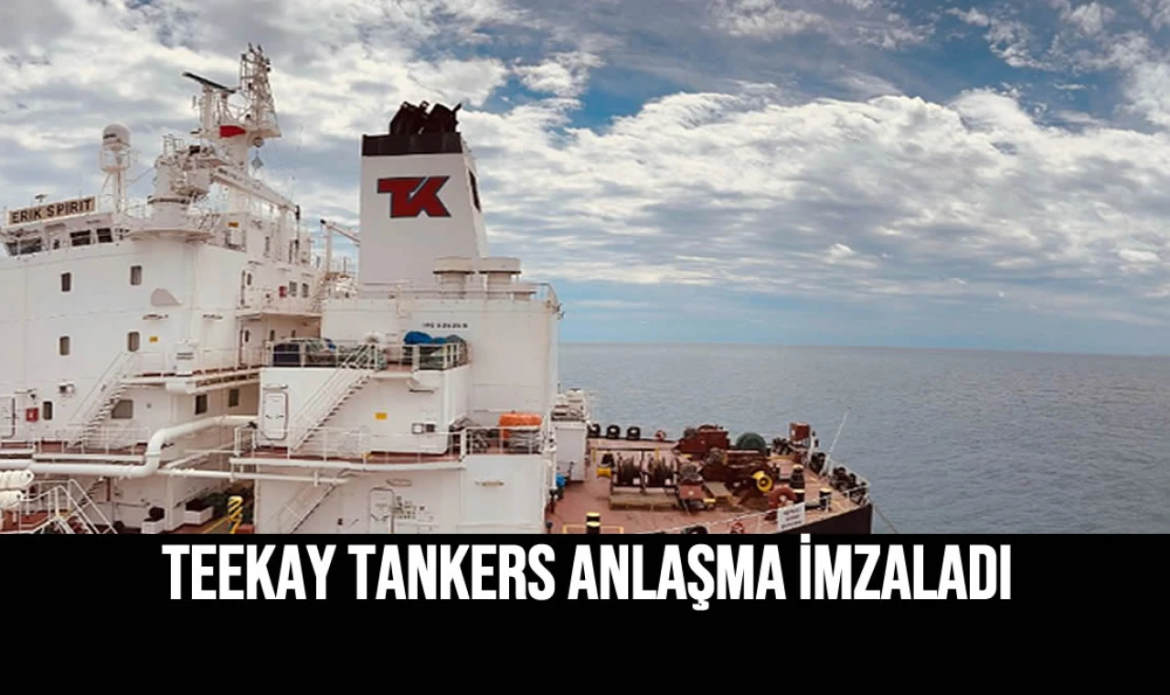 Teekay Tankers Anlaşma İmzaladı