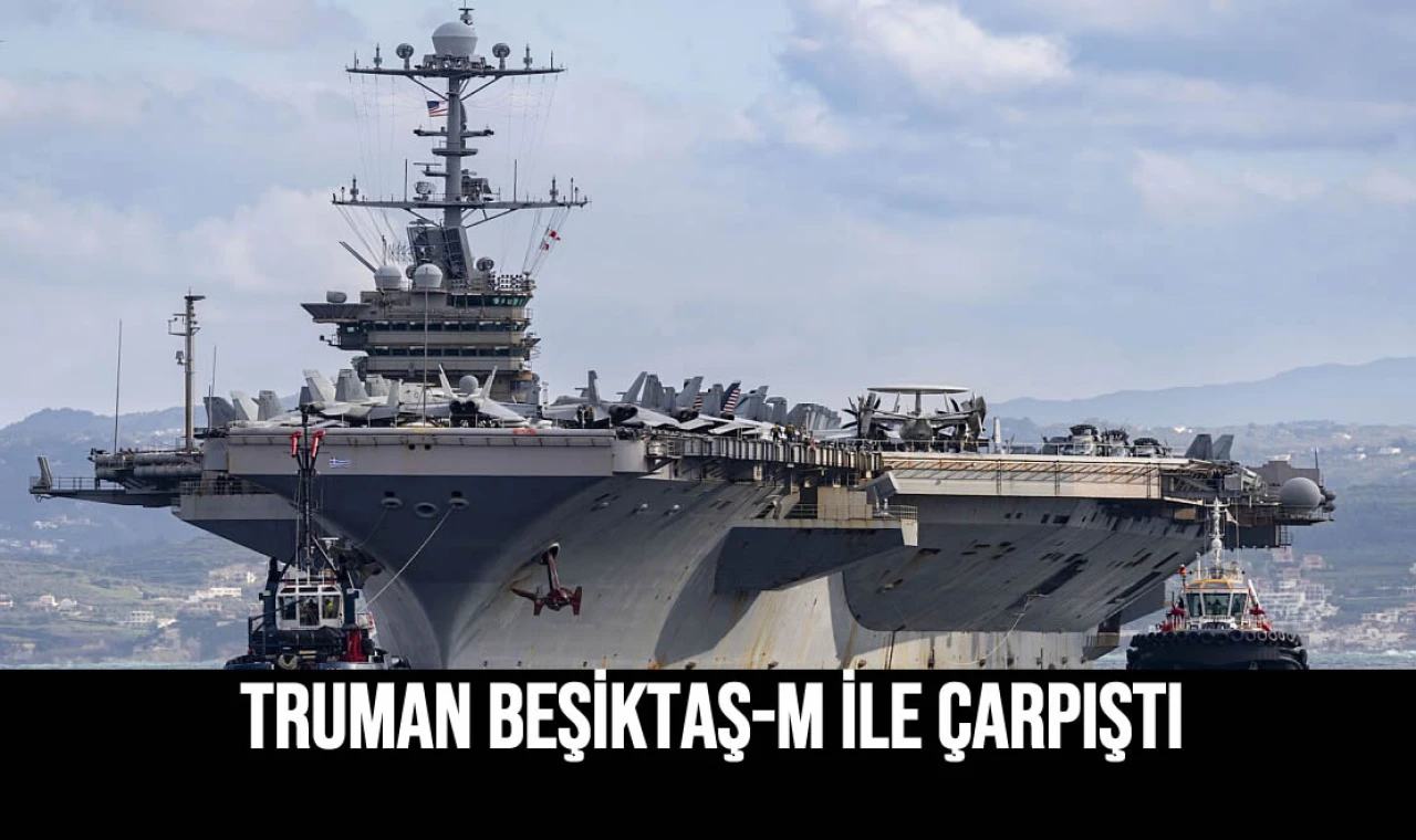 Truman Beşiktaş-M ile çarpıştı