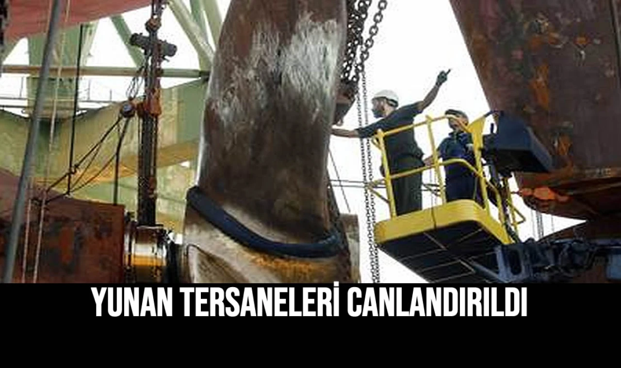 Yunan Tersaneleri Canlandırıldı