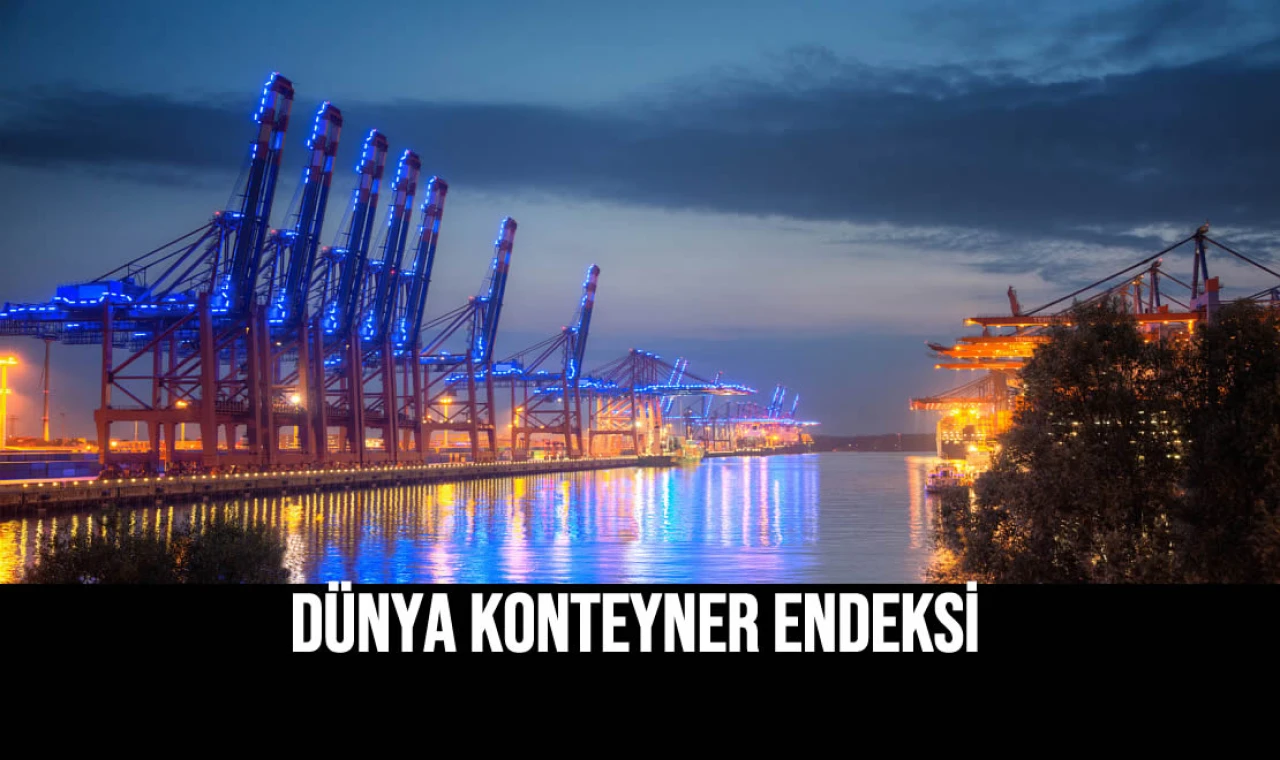 Dünya Konteyner Endeksi bu hafta %7 düştü