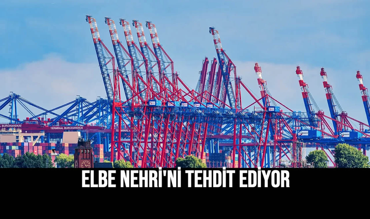 Elbe Nehrİ'nİ Tehdİt Edİyor