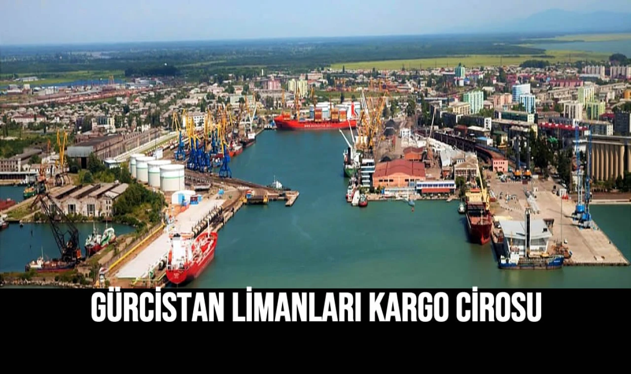 Gürcistan Limanları Kargo Cirosu