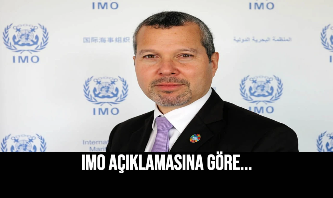 IMO Açıklamasına Göre...