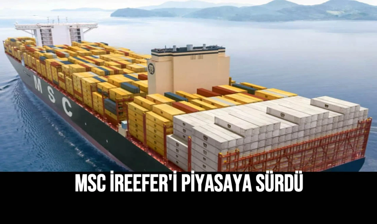 MSC iReefer'i Piyasaya Sürdü