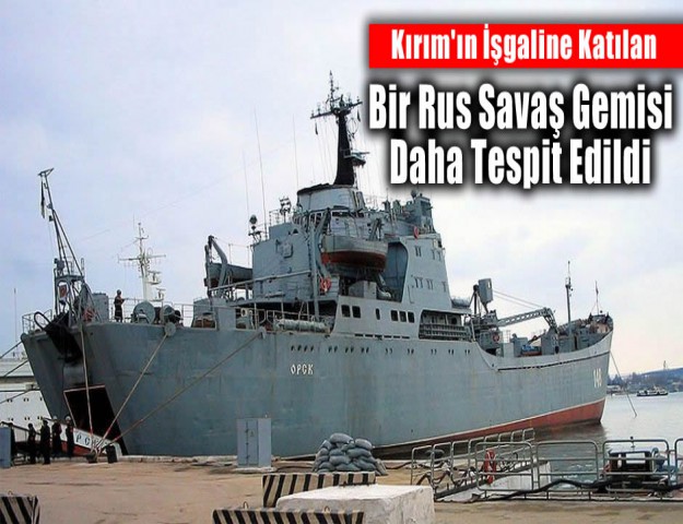 Kırım'ın İşgaline Katılan bir Rus Savaş Gemisi Daha Tespit Edildi