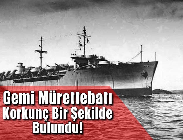 Gemi Mürettebatı Korkunç Bir Şekilde Bulundu!