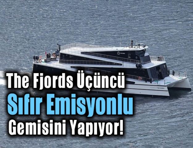 The Fjords üçüncü sıfır emisyonlu gemisini yapıyor!