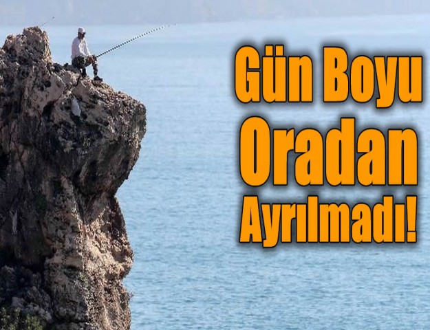 Gün Boyu Oradan Ayrılmadı!